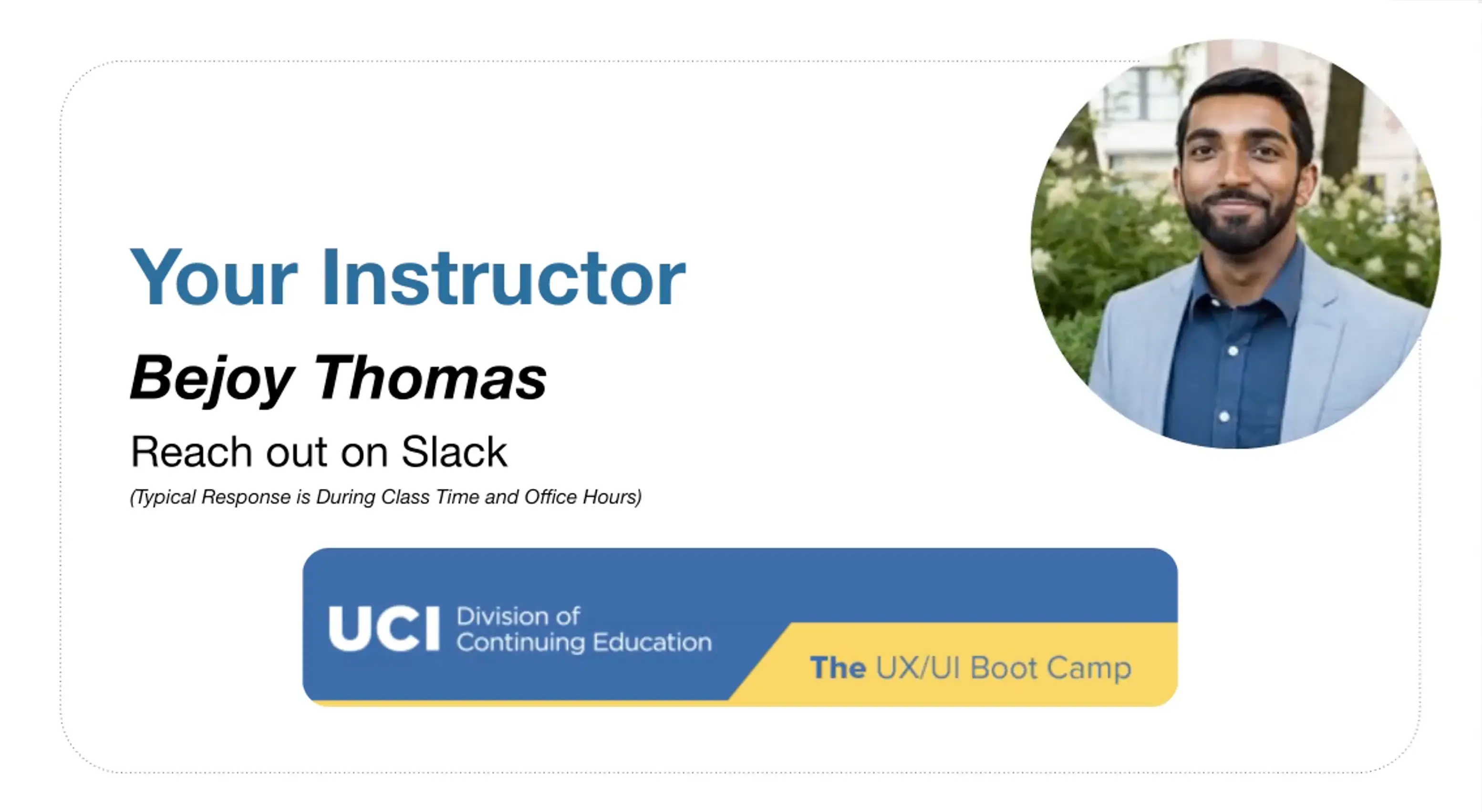 A slide from a presentation for the UCI boot camp, introducing Bejoy as the class instructor.